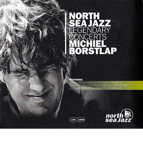 Michiel Borstlap - North Sea Jazz Legendary Concerts (CD & DVD)